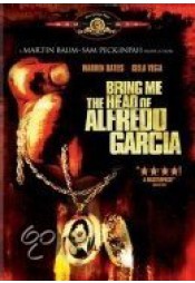 Bring me the Head of Alfredo Garcia