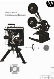 Early Cinema - Primitives And Pioneers